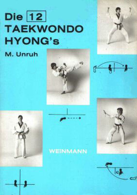 Die 12 Taekwondo Hyongs von M.Unruh